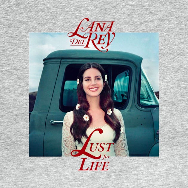 Lana Del Rey Lust For Life by jmcd